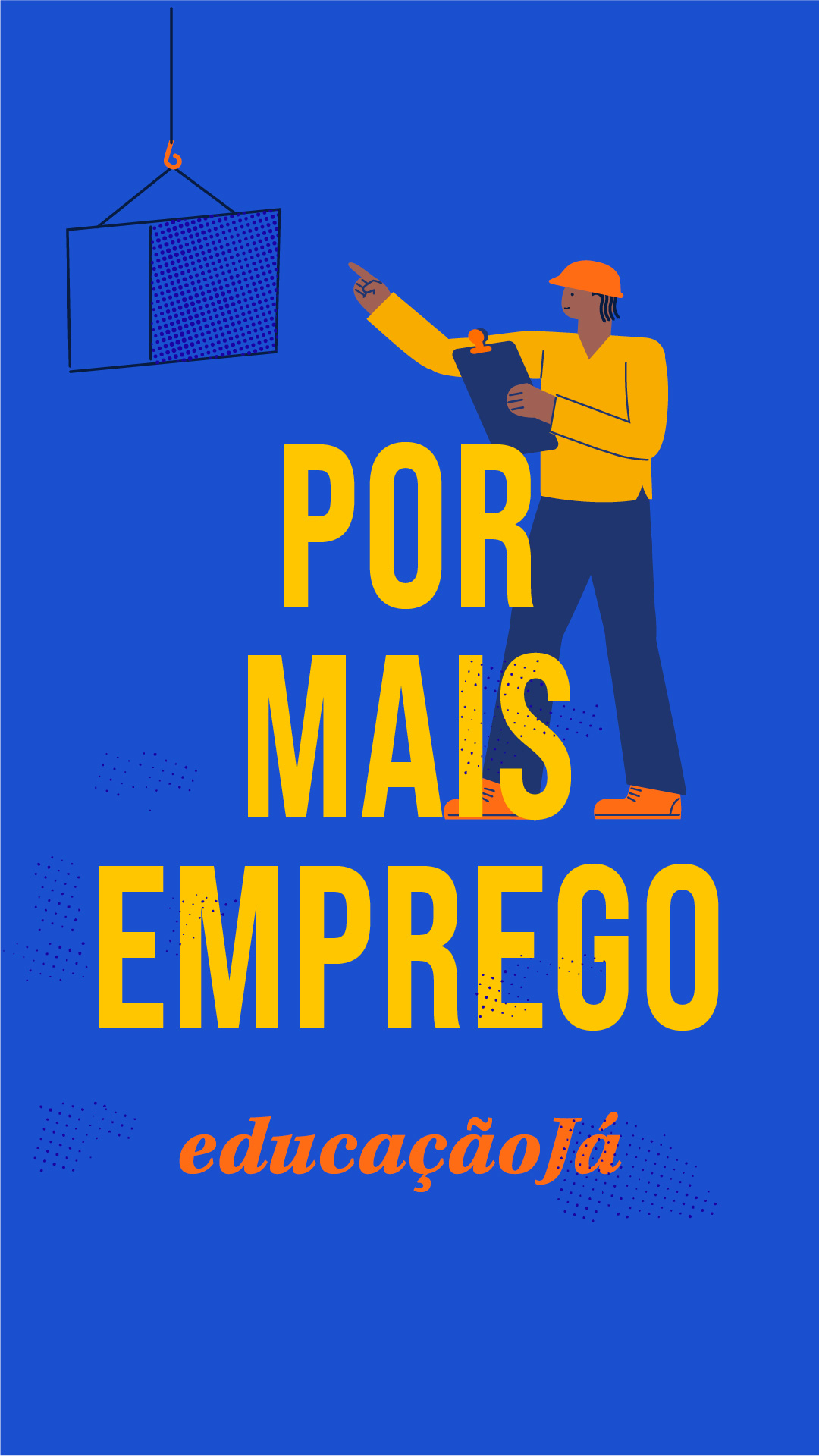 Por mais emprego: Educação Já