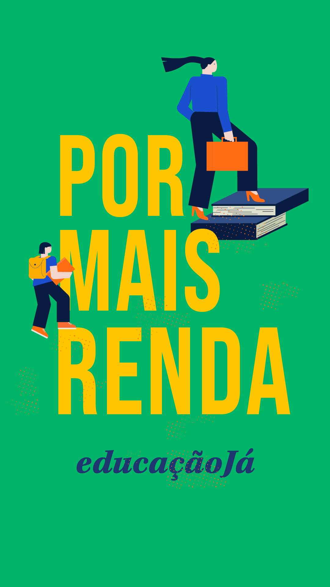 Por mais renda: Educação Já