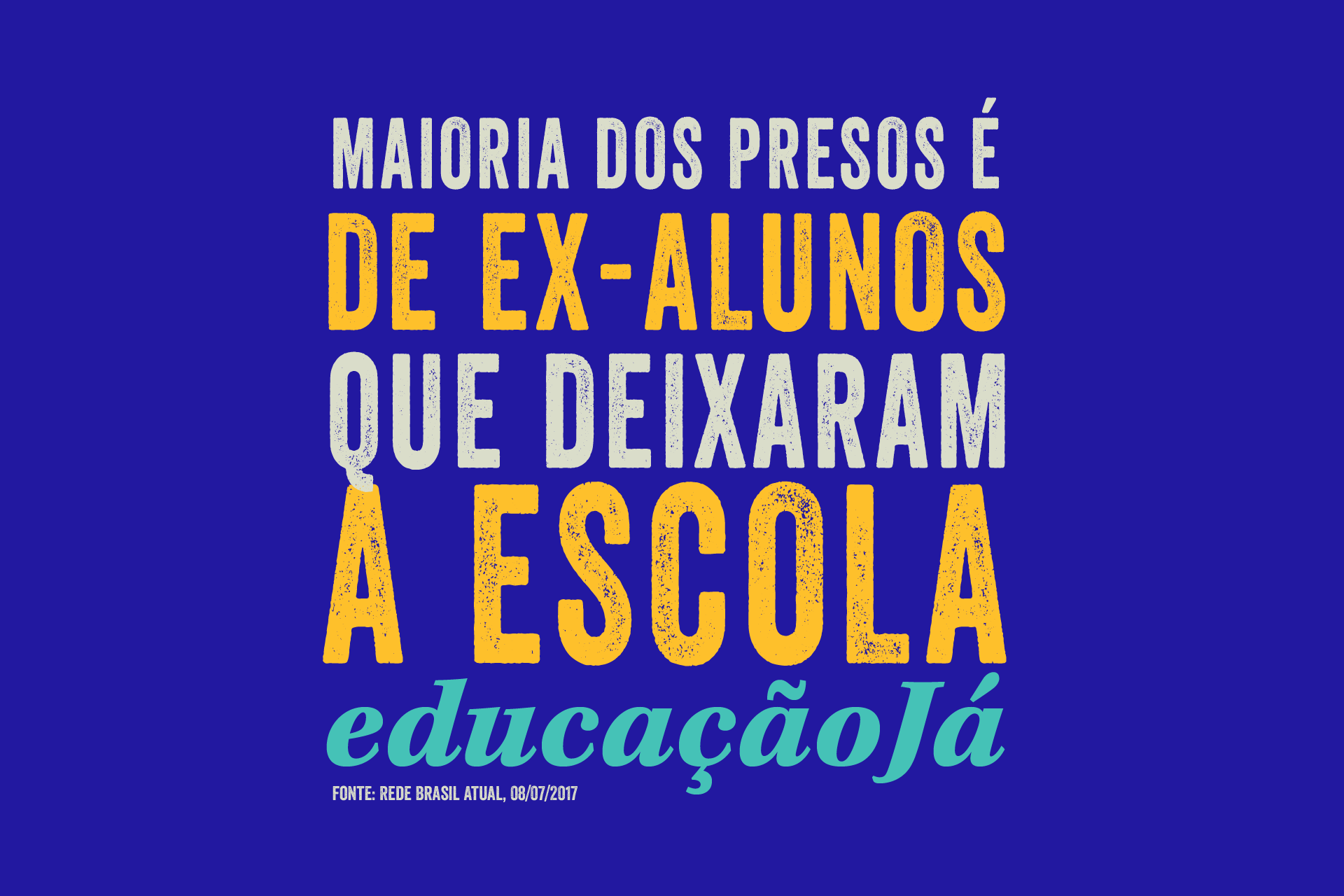 Maioria dos presos é de ex-alunos que deixaram a escola